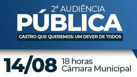 2ª Audiência Pública - Revisão do Plano Diretor de Castro
